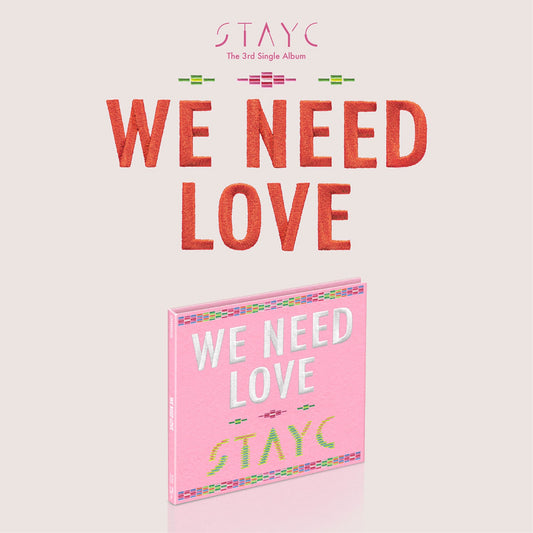 [STAYC] 3rd Single Album - WE NEED LOVE (Limited Edition)