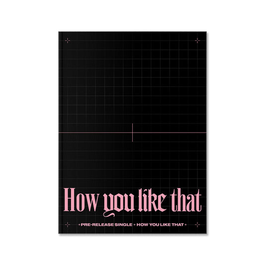 [BLACKPINK] Special Edition - HOW YOU LIKE THAT