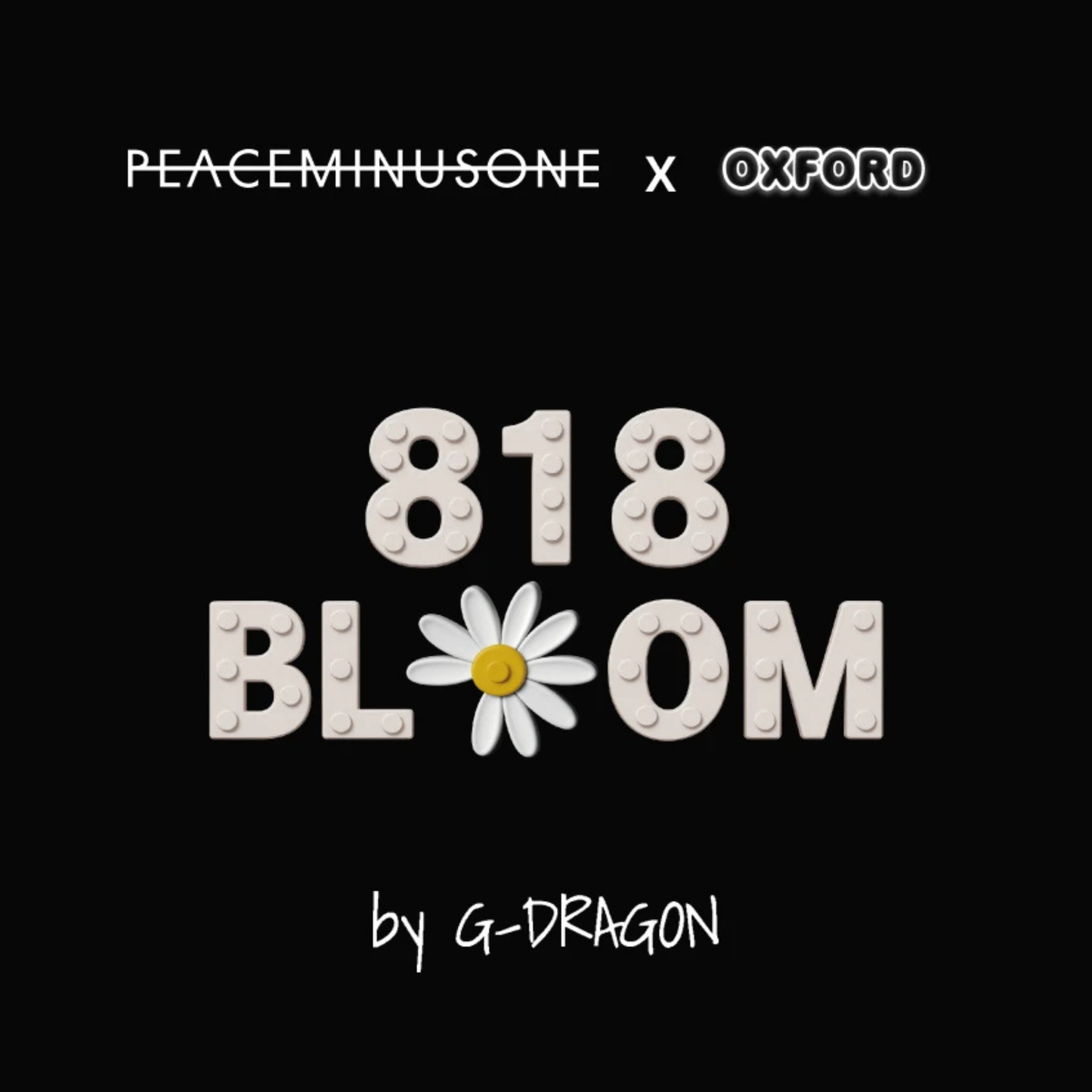 [G-DRAGON] - PEACEMINUSONE X OXFORD [818 BLOOM] Limited Edition